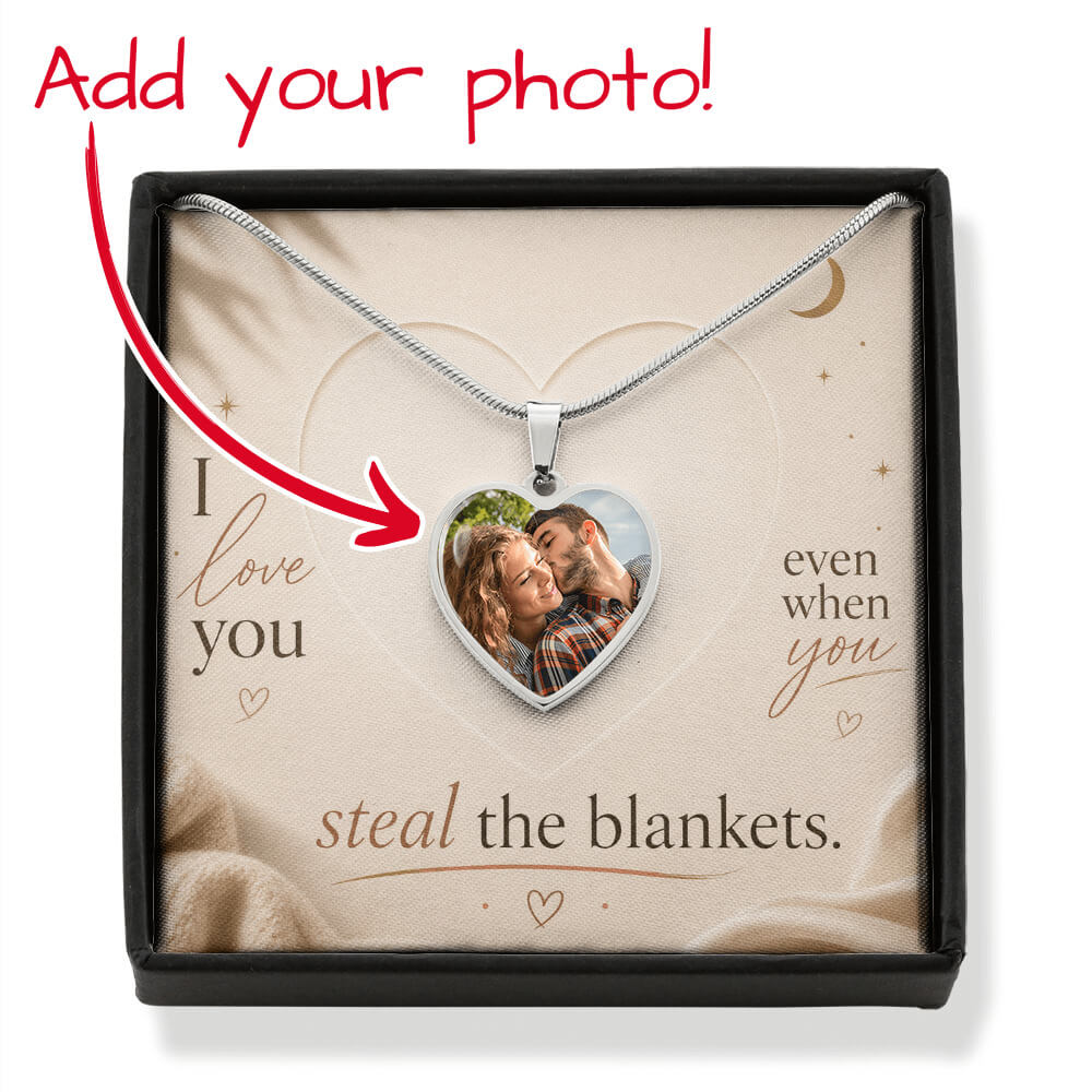 I Love You Even When You Steal The Blankets personalized heart photo necklace in silver finish