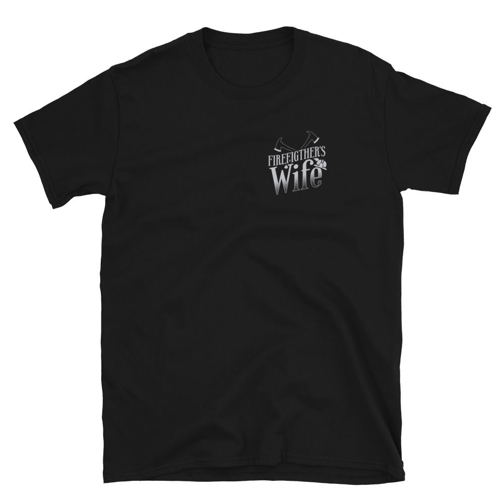 Firefighter's Wife - Firefighter T-Shirt