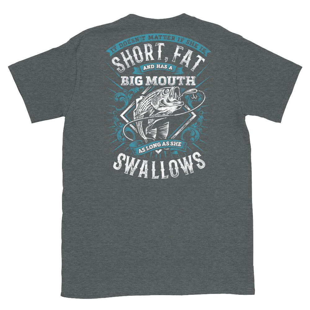 It Doesn't Matter If She Is Short.... - Fishing T-Shirt