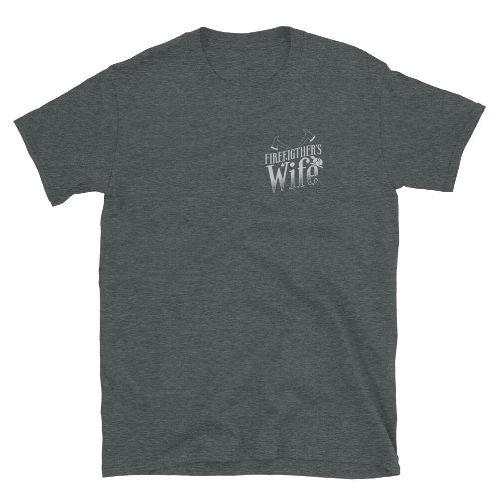 Firefighter's Wife - Firefighter T-Shirt