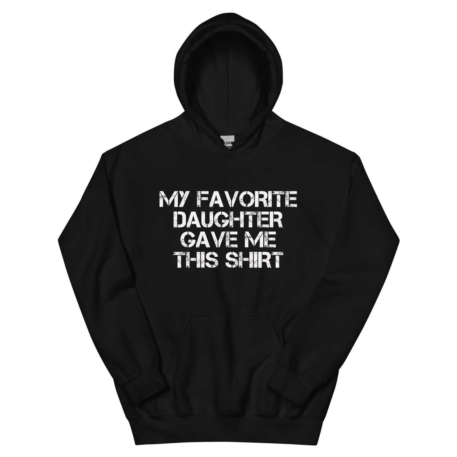 My Favorite Daughter - Dad Hoodie