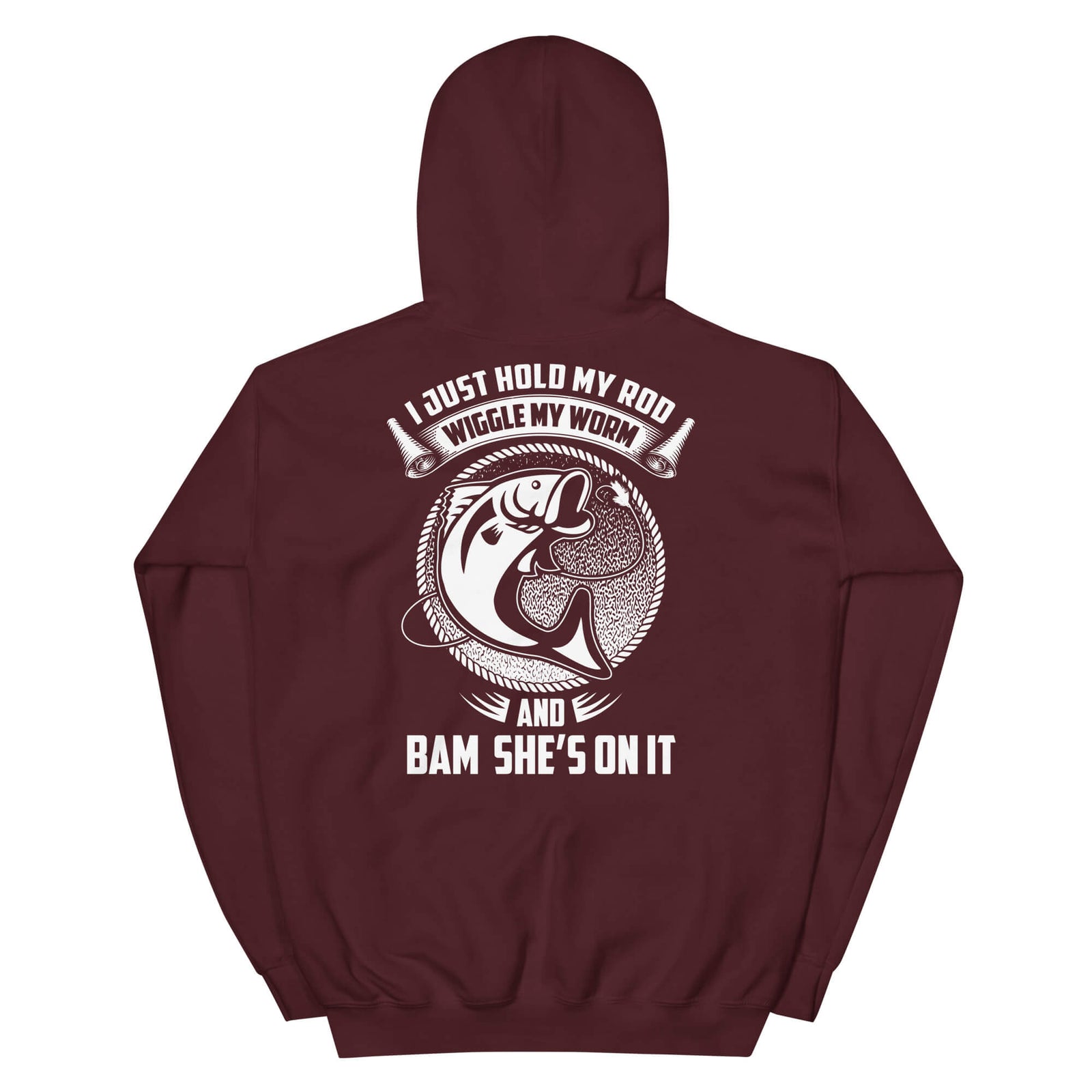 I Just Hold My Rod.... - Fishing Hoodie
