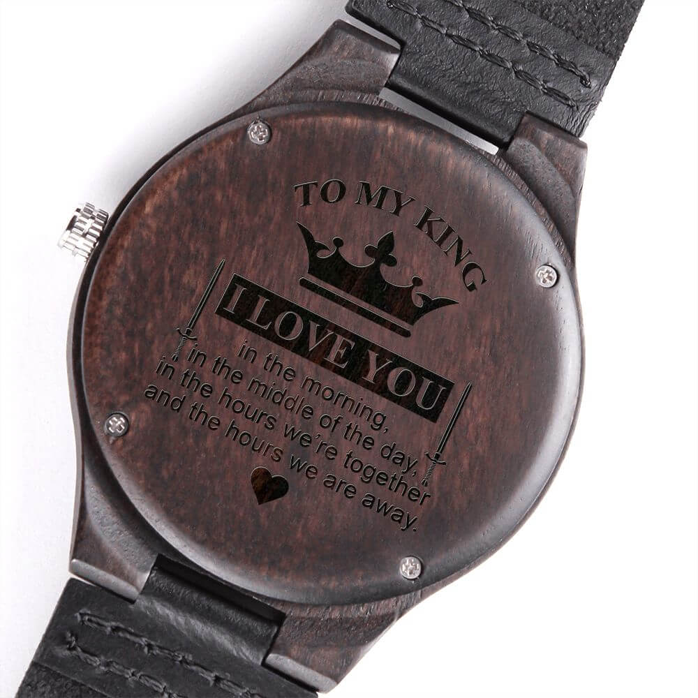 To My King - I Love You (Wood Watch)