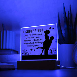 I Choose You - Acrylic Square Plaque