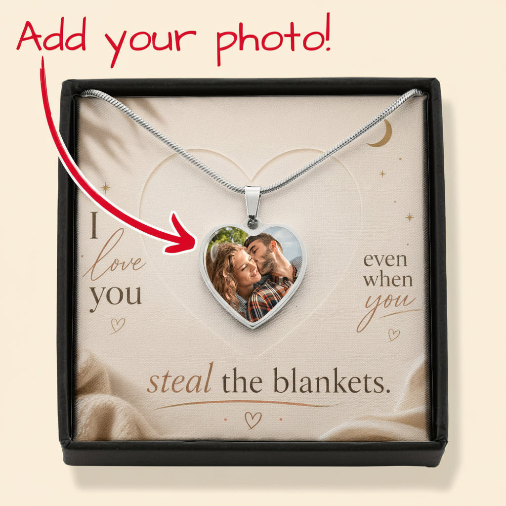 I Love You Even When You Steal The Blankets personalized heart photo necklace in silver finish