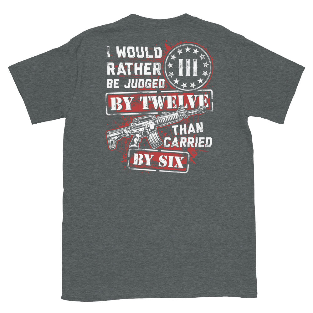 I Would Rather.... - 2nd Amendment T-Shirt