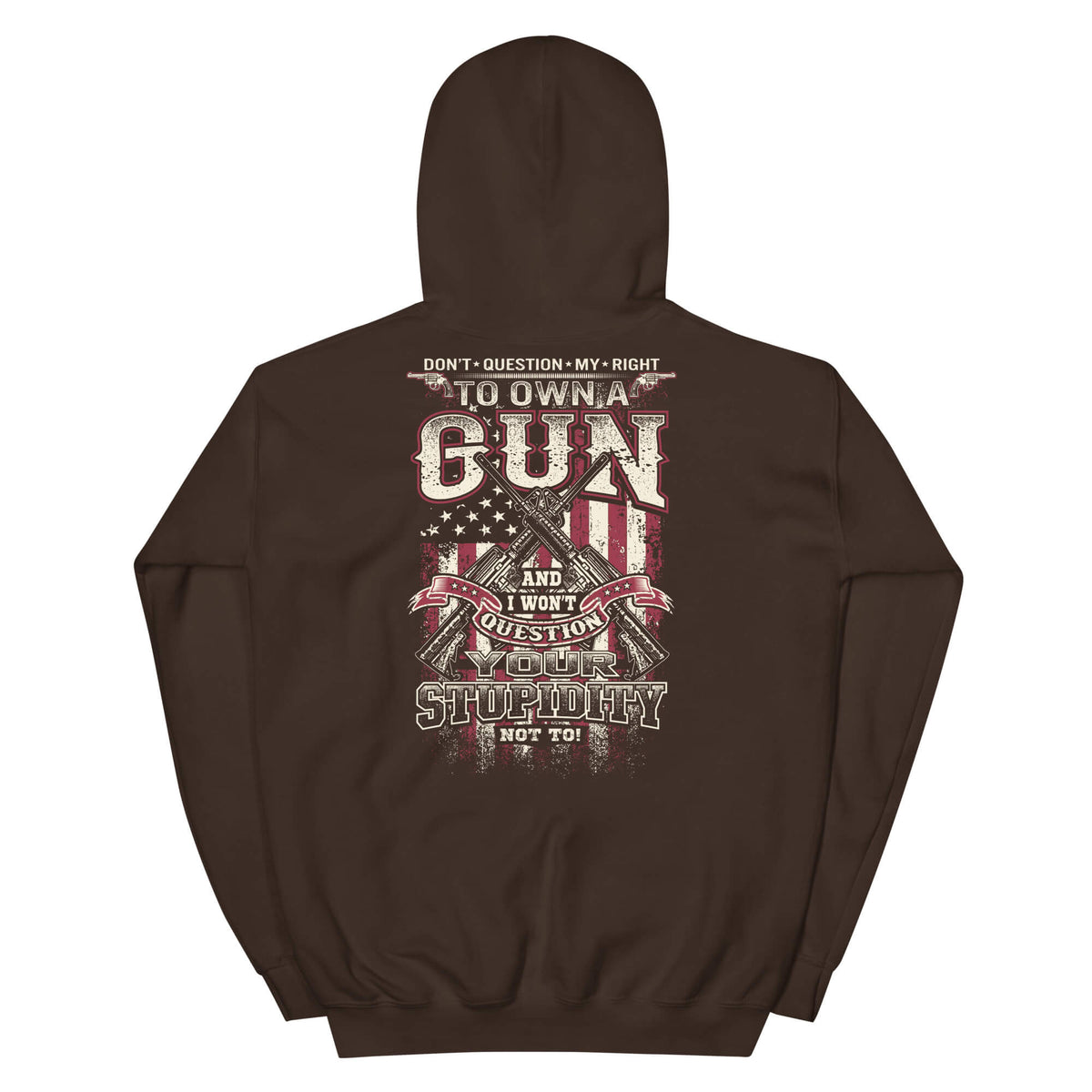 Don't Question My Rights - 2nd Amendment Hoodie