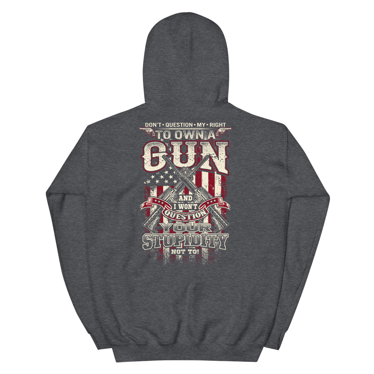 Don't Question My Rights - 2nd Amendment Hoodie