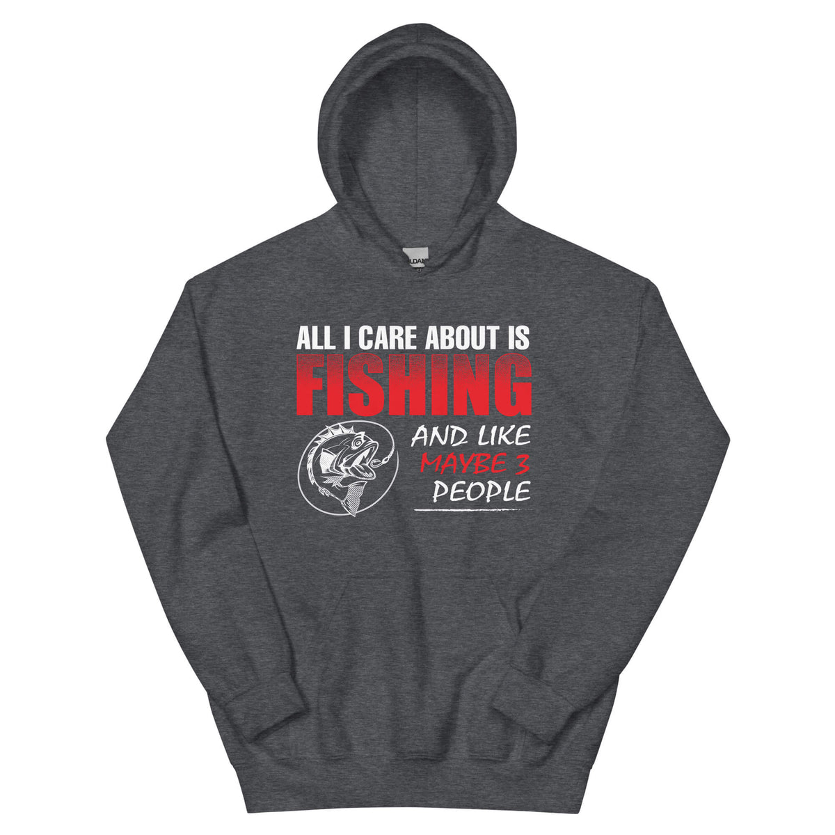 All I Care.... - Fishing Hoodie