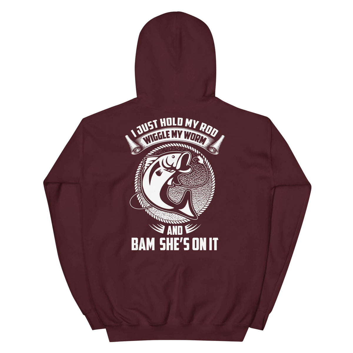 I Just Hold My Rod.... - Fishing Hoodie