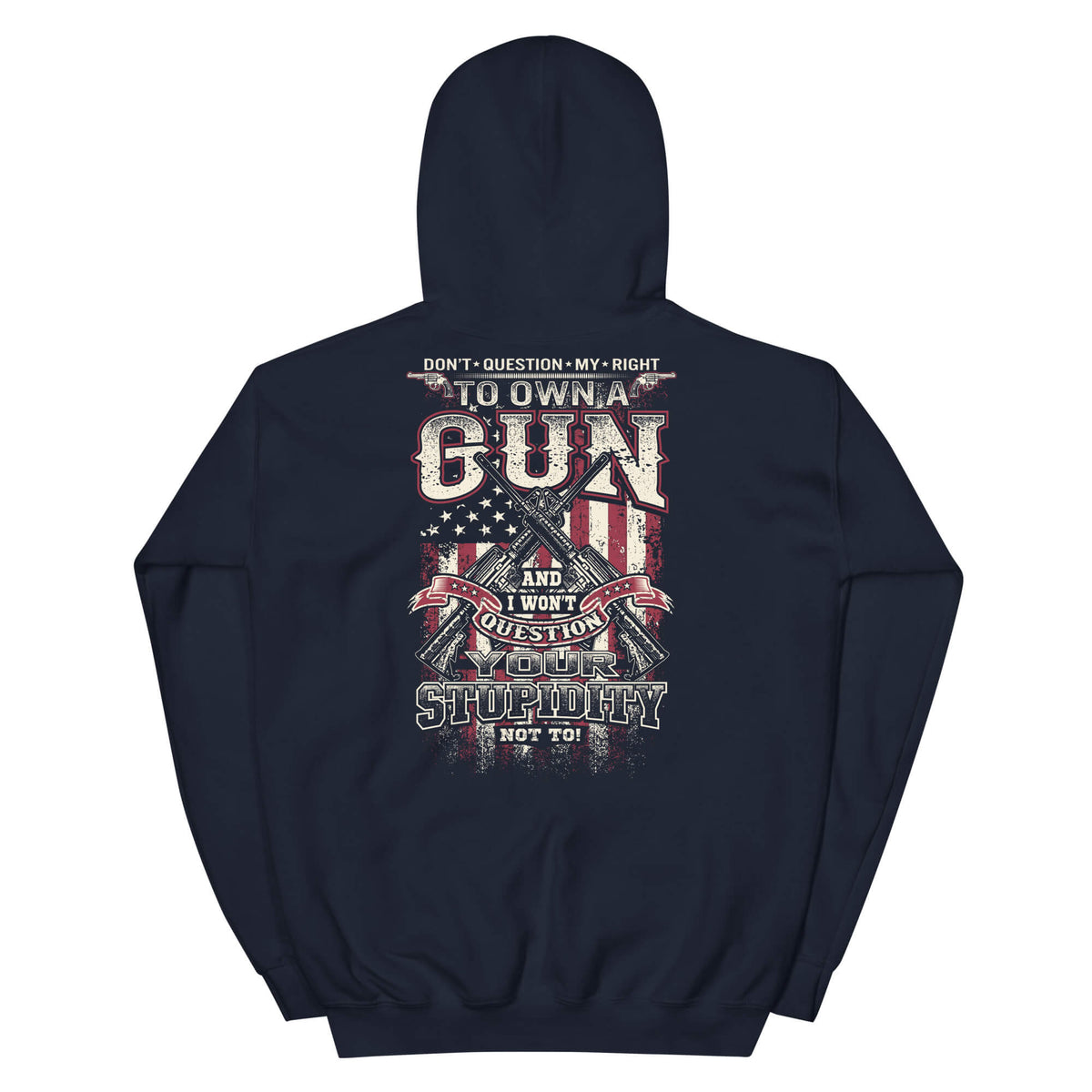 Don't Question My Rights - 2nd Amendment Hoodie