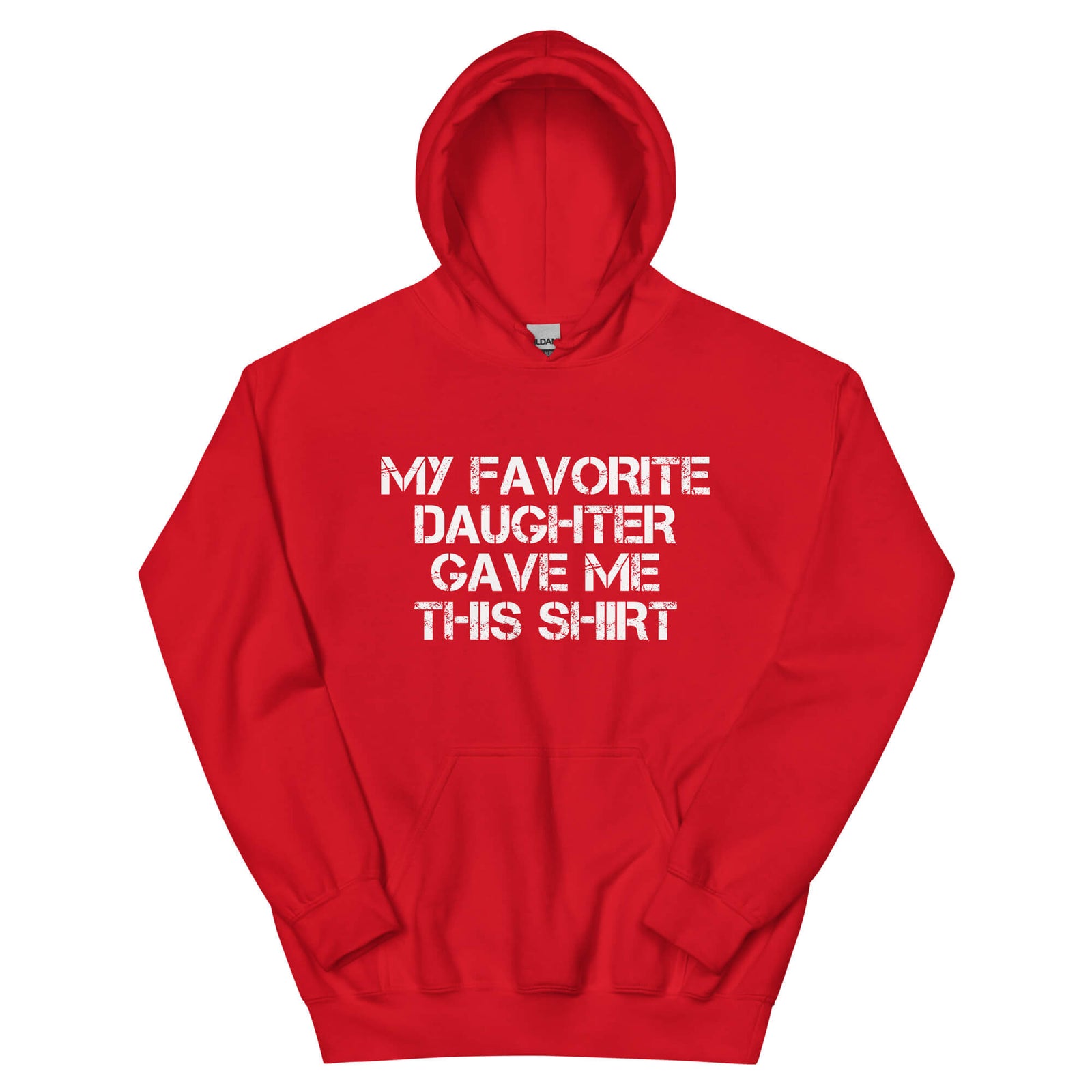 My Favorite Daughter - Dad Hoodie